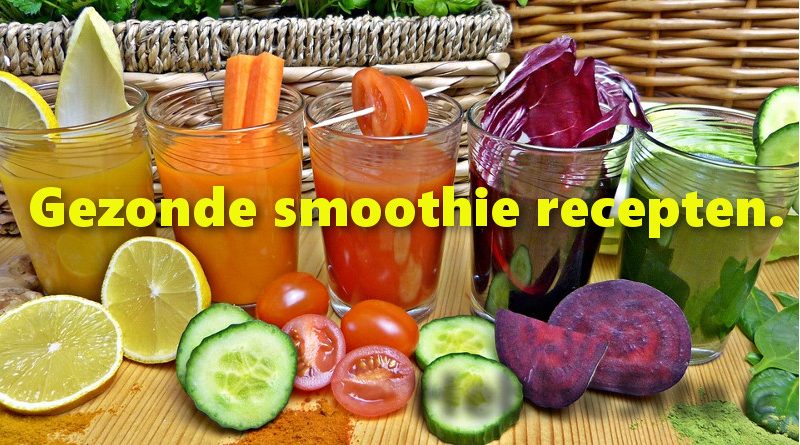 Gezonde smoothie recepten, vol vitamines detoxen en eenvoudig afvallen.